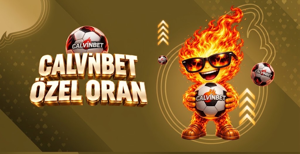 Calvinbet Özel Oranlar İle Her Gün Kazan!